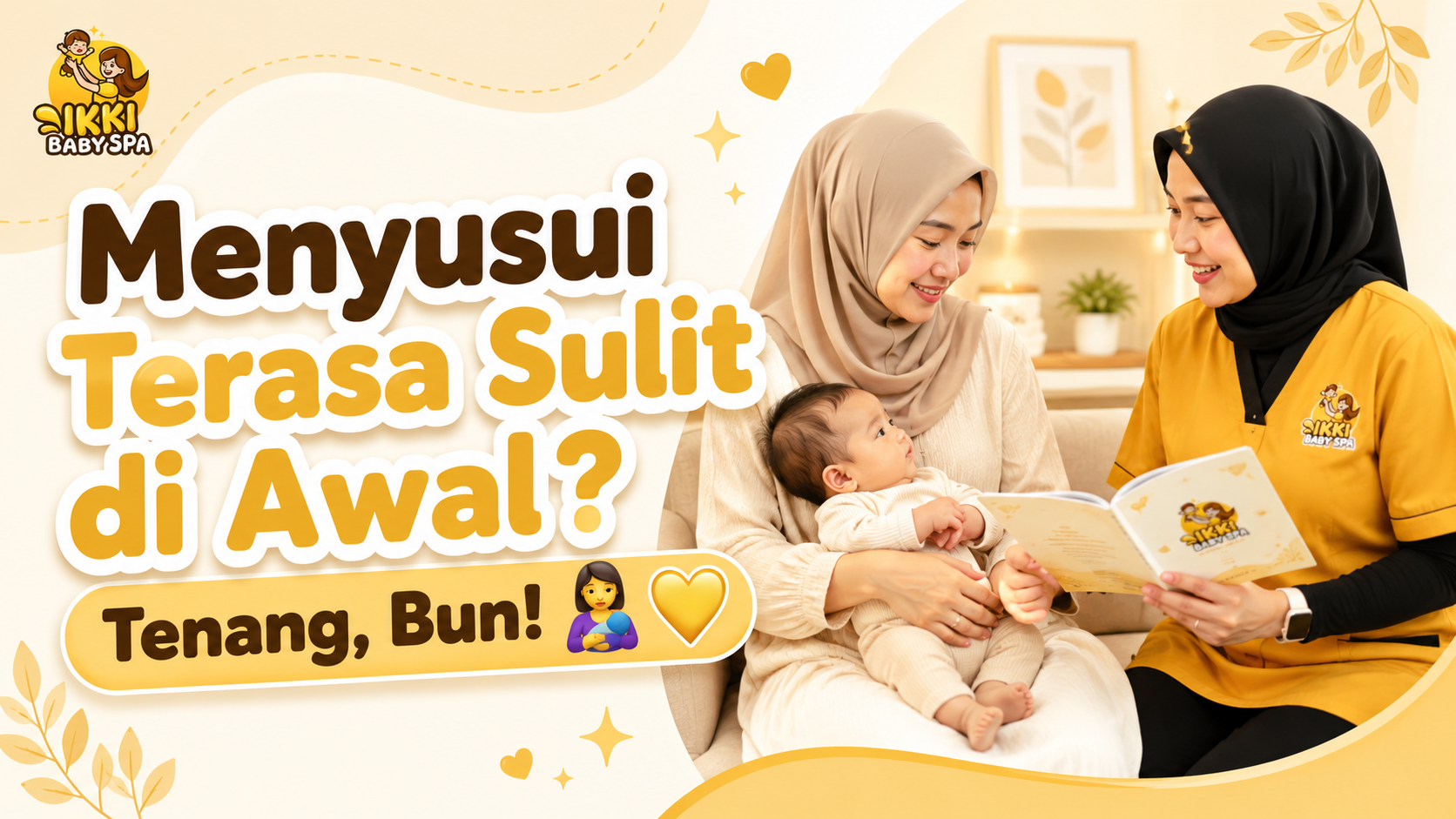 Menyusui Terasa Sulit di Awal? Tenang, Bun! 🤱💛 ⭐