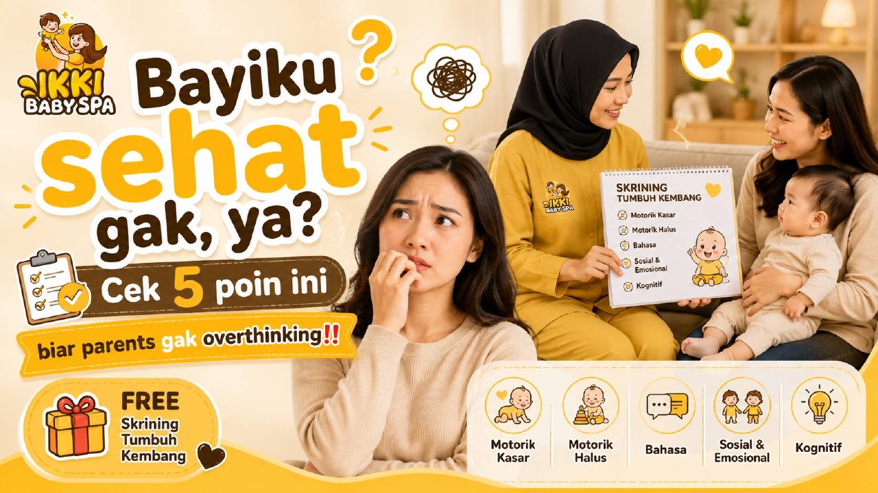 Bayi Ku Sehat Gak, Ya? Cek 5 Poin Ini biar Parents Gak Overthinking‼️